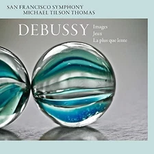 Debussy / San Franci - Debussy: Images, Jeux, La Plus Que Lente [New SACD]