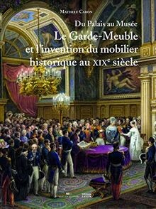 Du Palais au Musée: Le Garde-Meuble et l invention ... | Buch | Zustand sehr gut