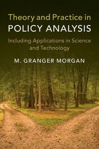 Theory and Practice in Policy Analysis by M. Granger Morgan - 9781107184893