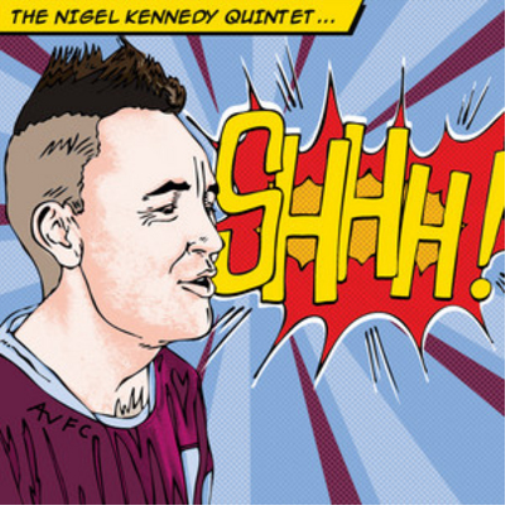 Nigel Kennedy The Nigel Kennedy Quintet: Shhh! (CD) Album