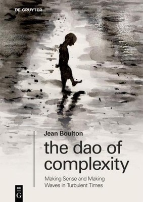 Jean Boulton The Dao of Complexity