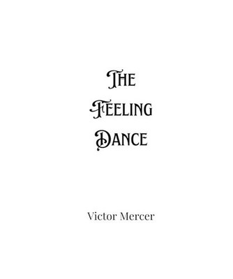 The Feeling Dance, Mercer, Victor