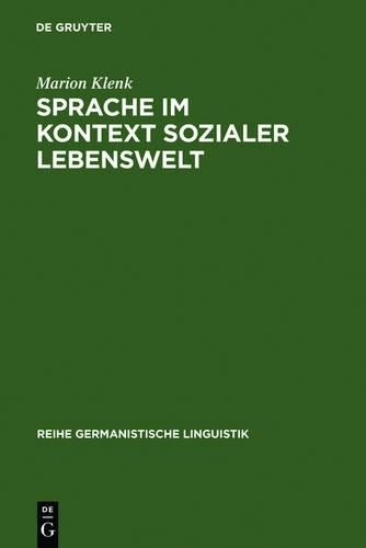 Sprache im Kontext sozialer Lebenswelt by Marion Klenk - 9783484311817