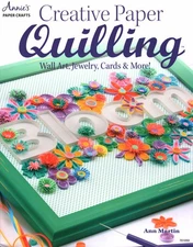 Creative Paper Quilling | Annie's 701050 NEW!