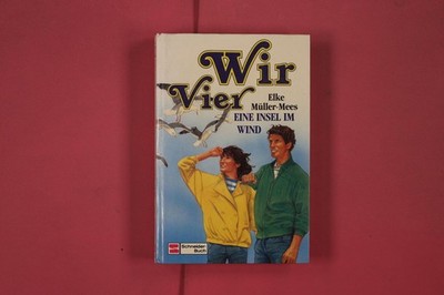 299214 Elke Müller-Mees WIR VIER Franz Schneider Verlag GmbH Eine Insel im Wind
