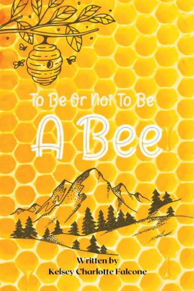 Kelsey Charlotte Falcone | To Be Or Not To Be A Bee | Taschenbuch | Englisch-image