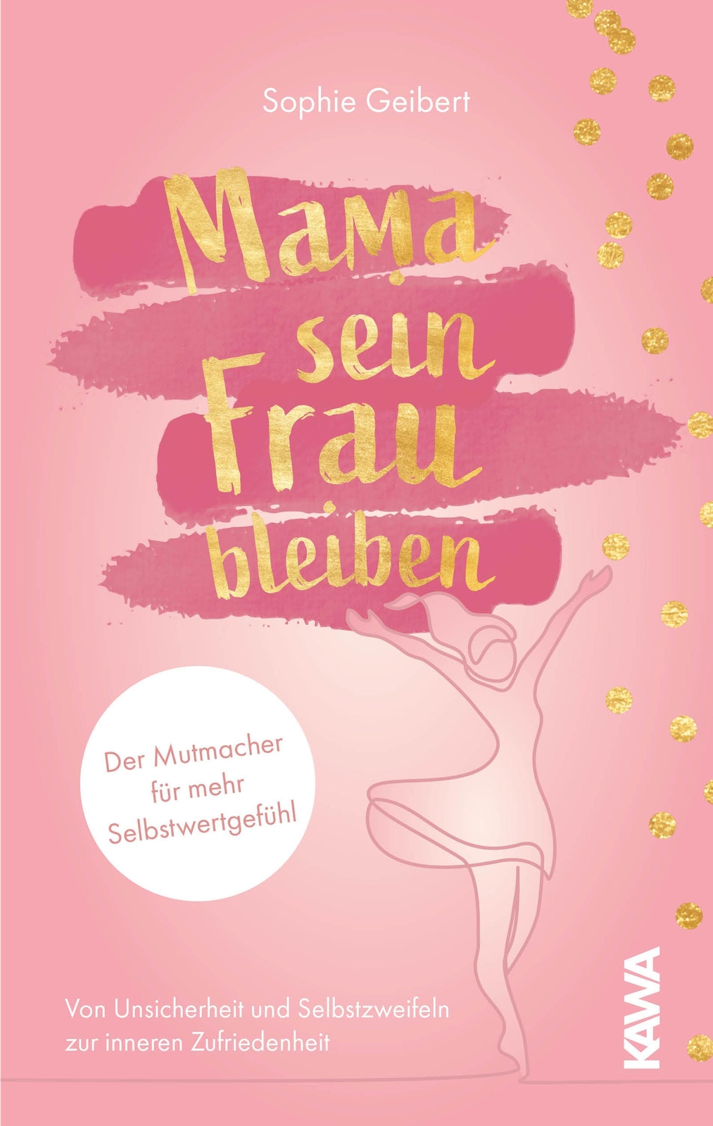 Thumbnail - Mama Sein, Frau Bleiben | Sophie Geibert | Deutsch | Taschenbuch | 156