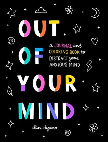 Out of Your Mind: A Journal and Coloring Book t. Dipirro**