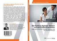 Der Einfluss Digitaler Medien Auf Das Einkaufsverhalten Benno Schildknecht