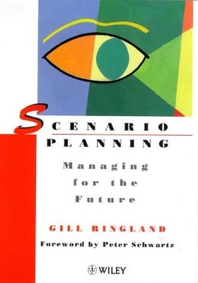 Scenario Planning: Managing for the Future - hardcover Ringland, Gill