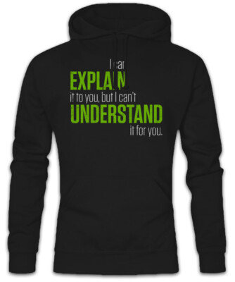 I Can Explain It To You Hoodie Sweatshirt Teacher Fun Understand For Nerd