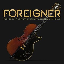 Foreigner / 21st Century Symphony Orchestra  Chorus - FOREIGNER WITH THE 21ST C