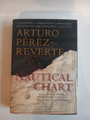 The Nautical Chart by Pérez-Reverte, Arturo Hardcover 