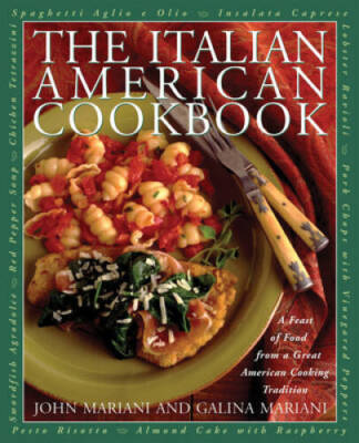 The Italian American Cookbook: A Feast of Food from a Great American Cook - GOOD