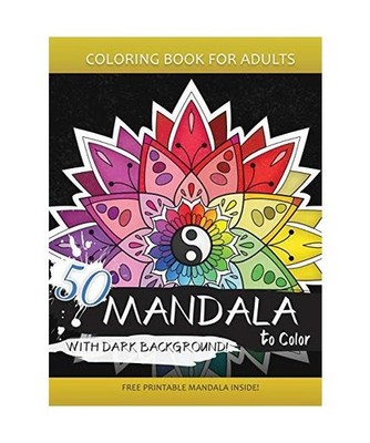 50 Mandala to Color with Dark background: Coloring Books for Adults and Kids, M 