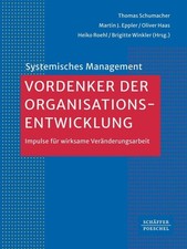 Vordenker der Organisationsentwicklung: Impulse, Eppler, Haas, Roehl, Schuma*.