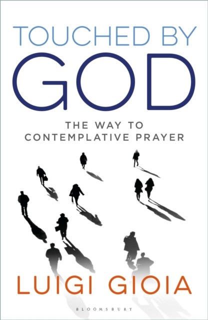 Touched by God by Br Luigi Gioia (Paperback Book)