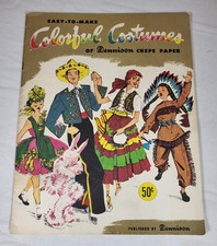 Easy to Make Colorful Costumes of Dennison Crepe Paper, 1952