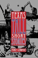 Texas Tall Short Stories Mike Lowrie Taschenbuch Kartoniert / Broschiert 2022