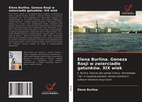 Elena Burlina | Elena Burlina. Geneza Rosji W Zwierciadle GatunkóW. Xix Wiek