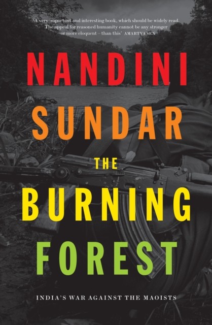 The Burning Forest by Nandini Sundar (Paperback Book)