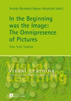 In The Beginning Was The Image: The Omnipresence Of Pictures | Buch | Gebunden