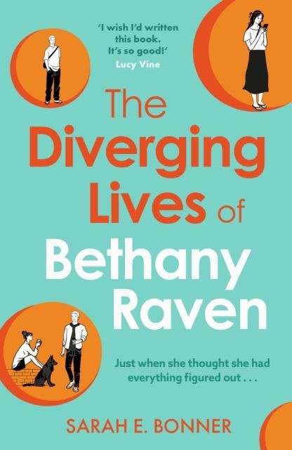 The Diverging Lives of Bethany Raven by Sarah E. Bonner Paperback