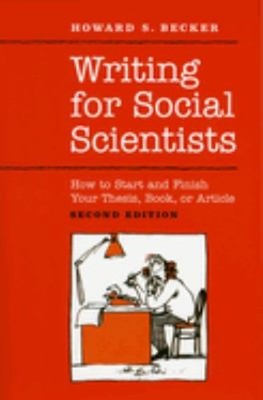 Writing for Social Scientists : How to Start and Finish Your Thes