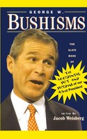 George W. Bush George W. Bushisms