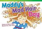 Maddy's Mad Hair Day by Sharon Callen (Paperback / softback, 2013)