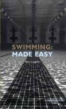 Swimming Made Easy: The Total Immersion Way for Any Swimmer