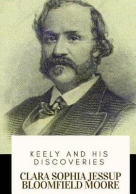 Keely And His Discoveries