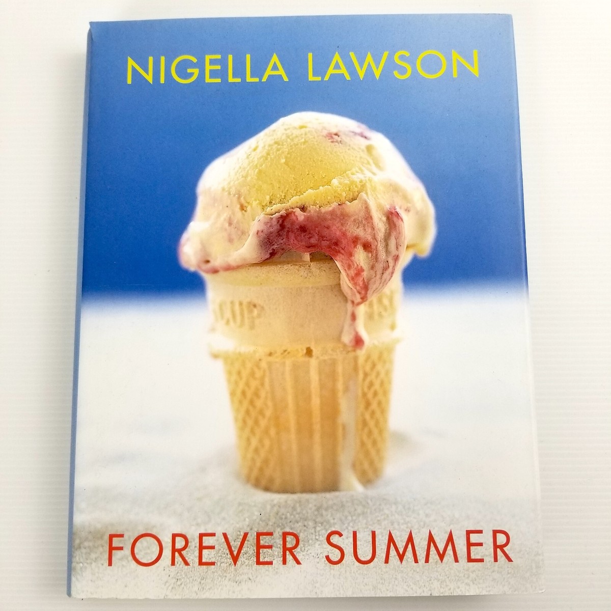Forever Summer by Nigella Lawson (Hardcover, 2005) Cookbook