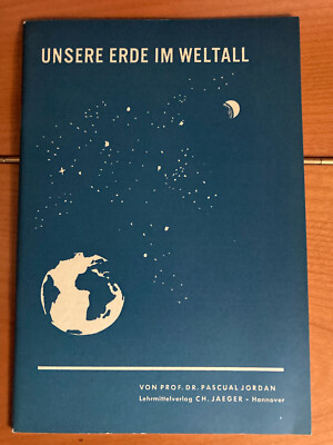 Unsere Erde im Weltall von Prof. Dr. Pascual Jordan
