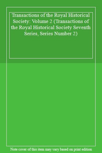 Transactions of the Royal Historical Society: Volume 2 (Transact