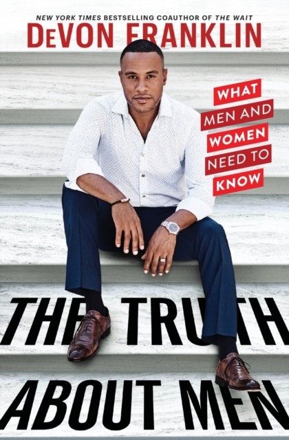 The Truth About Men: What Men and Women Need to Know by DeVon Franklin PAPERBACK