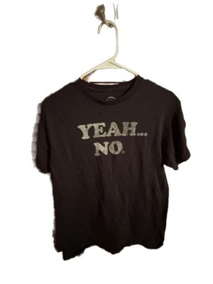 DOM Yeah... No. Graphic T-Shirt Size M