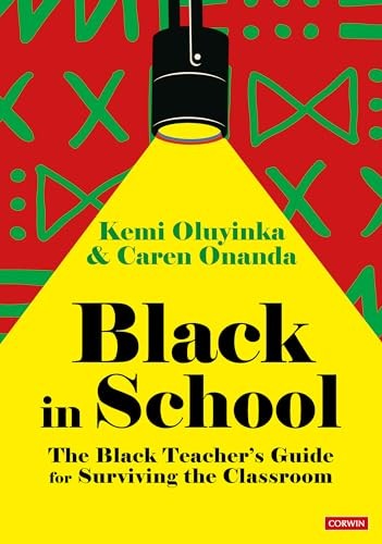 Black In School: The Black Teacher's Guide For Surviving The Classroom Kemi (Young Black Teachers Network, Uk) Oluyinka - Image 7