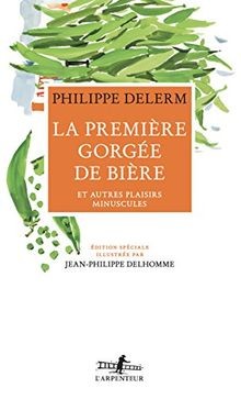 La première gorgée de bière et autres plaisirs minu... | Buch | Zustand sehr gut