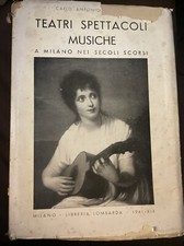 TEATRI SPETTACOLI MUSICHE A MILANO NEI SECOLI SCORSI VIANELLO CARLO ANTONIO