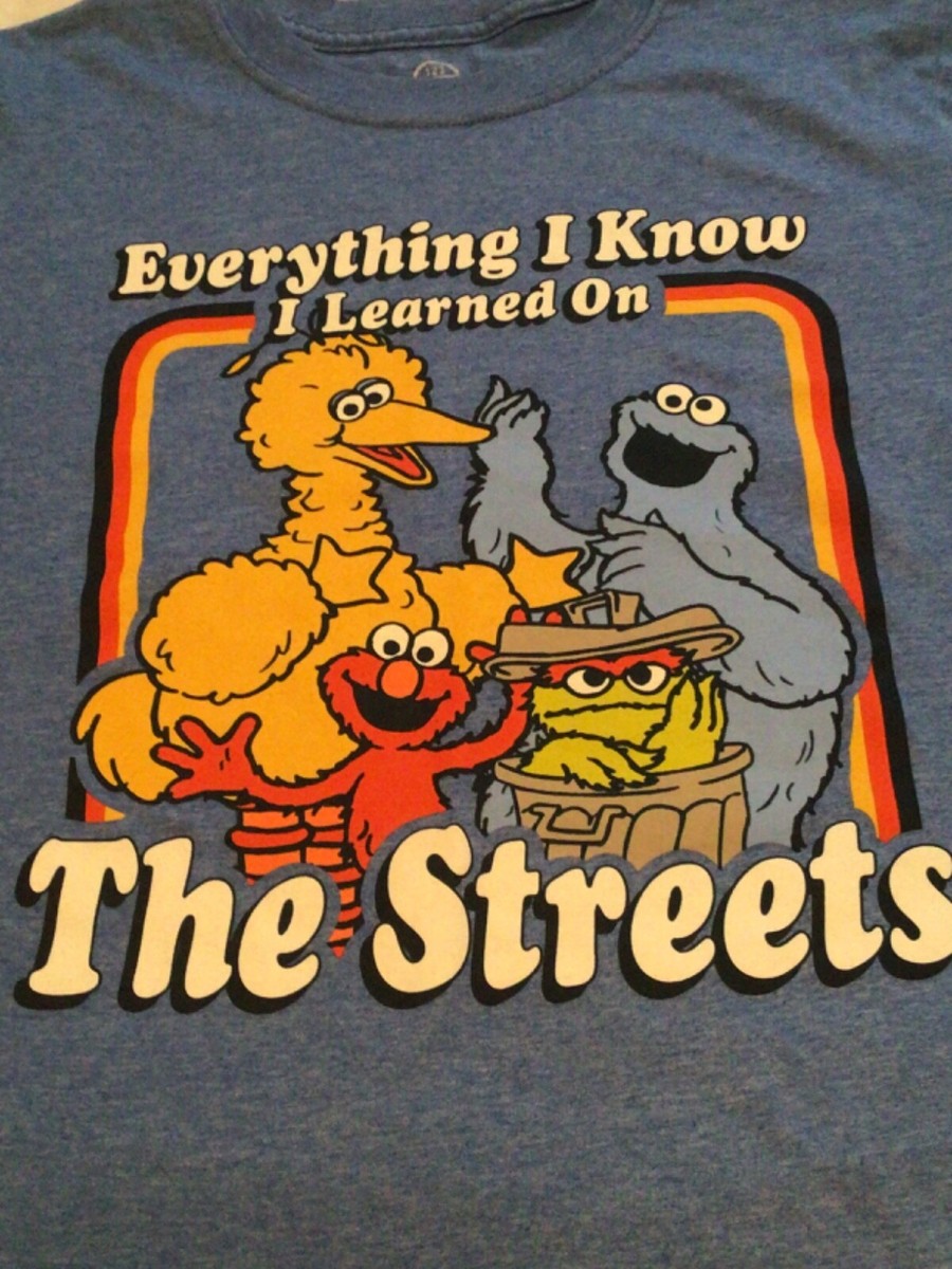Sesame Street T-Shirt~S~Everything I Know I Learned On The Streets