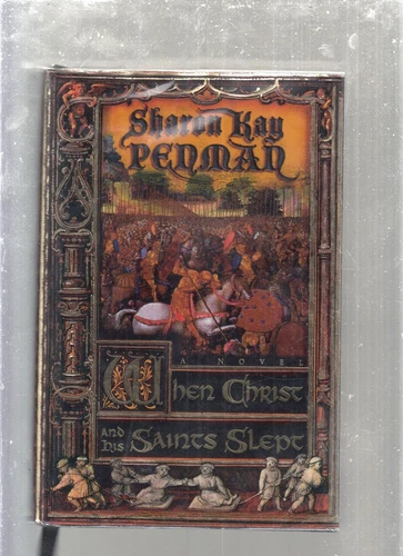 Sharon Kay Penman / When Christ and His Saints Slept 1st Edition 1995