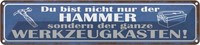 Blechschild 10X46 Cm Du Bist Nicht Nur Der Hammer Dekoration Spruch Zitat Deko G