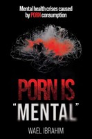 Wael Ibrahim | Porn Is Mental | Taschenbuch | Englisch (2023)
