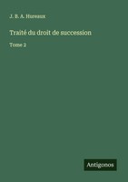J. B. A. Hureaux | Traité Du Droit De Succession | Taschenbuch | FranzöSisch