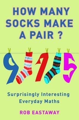 How Many Socks Make a Pair?: Surprising... by Eastaway, Rob Paperback / softback