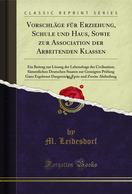 Vorschläge für Erziehung, Schule und Haus, Sowie zur Association der