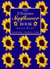 The Ultimate Sunflower Book-Lucy Peel