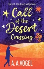 Call of the Desert: Crossing by A A Vogel: New