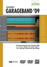 Alfred's Pro Audio Series: Beginning GarageBand '09: A Practical Step-by-Step...